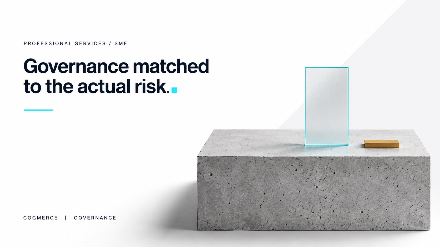 Governance matched to the actual risk — a small glass panel on an oversized concrete plinth